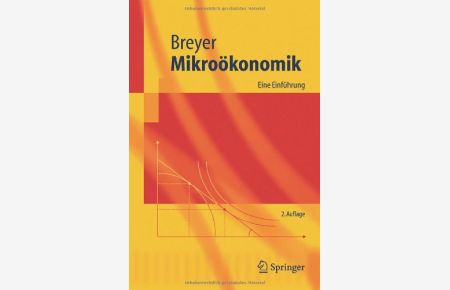 Mikroökonomik : eine Einführung ; mit 1 Tabelle.   - Springer-Lehrbuch
