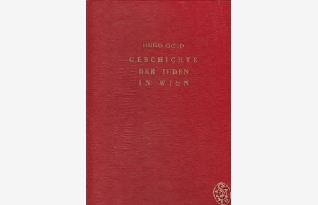 Geschichte der Juden in Wien. Ein Gedenkbuch.