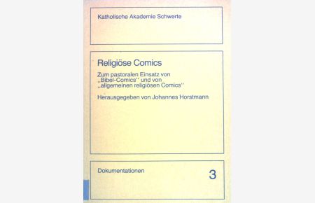 Religiöse Comics - Zum pastoralen Einsatz von Bibel-Comics und von allgemeinen religiösen Comics  - Dokumentationen 3