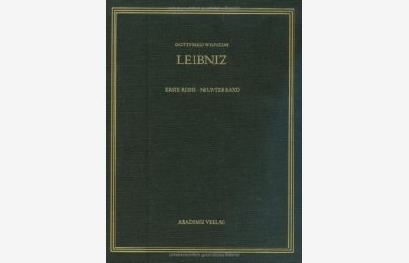 Leibniz, Gottfried Wilhelm: Sämtliche Schriften und Briefe 1. Reihe Allgemeiner politischer und historischer Briefwechsel 9. Band 1693  - hrsg. vom Leibniz-Archiv der Gottfried-Wilhelm-Bibliothek, Niedersächsische Landesbibliothek Hannover. Hrsg. von  der [Bearb. dieses Bd.: Kurt Müller ...]