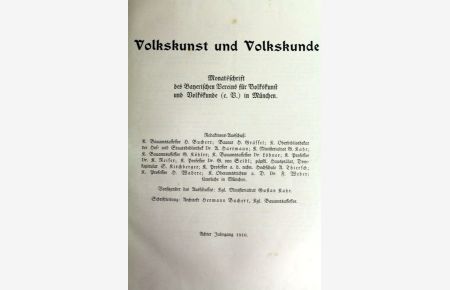 Volkskunst und Volkskunde. Monatsschrift des Vereins für Volkskunst und Volkskunde in München. Jahrgang 8. 1912. Hefte 1 - 3 ; 5 - 9 , 11 - 12 (von 12) in 8.   - Achter Jahrgang 1910. Nr. 1 - 12. Jahrgang 1911 Nr. 1 - 12.. Jahrgang 1912 Nr 11 und 12 (S. 235 - S. 268). Jahrgang 1913 Nr. 1 (12 S.) ; Jahrgang 1914 Nr. 6 (S. 77 - S. 94).