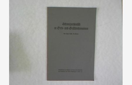 Schweizerdeutsch in Orts- und Geschlechtsnamen. Sonderdruck aus: Schriften des Vereins für Geschichte des Bodensees und seiner Umgebung, Heft 65.