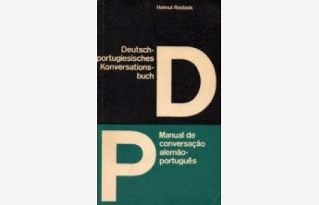 Deutsch-portugiesisches Konversationsbuch : europ. u. brasilian. Varianten = Manuel de conversaçao alemao-português.
