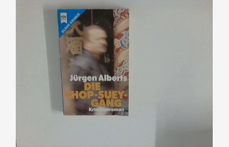 Die Chop-Suey-Gang : Kriminalroman.   - Heyne-Bücher / 2 / Heyne blaue Reihe ; Nr. 2263