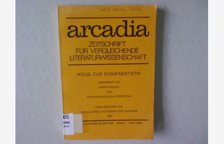 Wege zur Komparatistik. Sonderheft für Horst Rüdiger zum 75. Geburtstag.   - Arcadia: Zeitschrift für vergleichende Literaturwissenschaft.