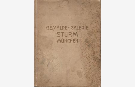 Ölgemälde Moderner Meister (Auktionskatalog Gemälde Galerie A. Sturm, München; [Auktion in München: Dienstag, den 24. Oktober 1911])