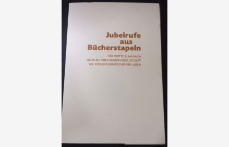 Jubelrufe aus Bücherstapeln III.   - Vorzusausgabe B.