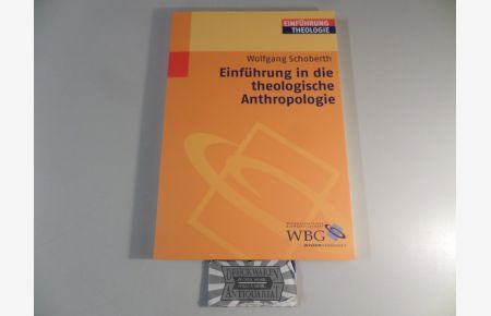 Einführung in die theologische Anthropologie.   - Einführung Theologie.