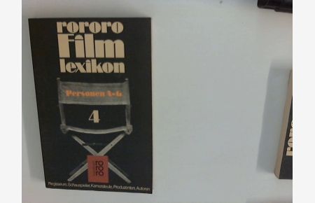 rororo-Filmlexikon: Personen A -G : Band 4 ; Regisseure, Schauspieler, Kameraleute, Produzenten, Autoren