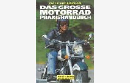 Das große Motorrad-Praxishandbuch.