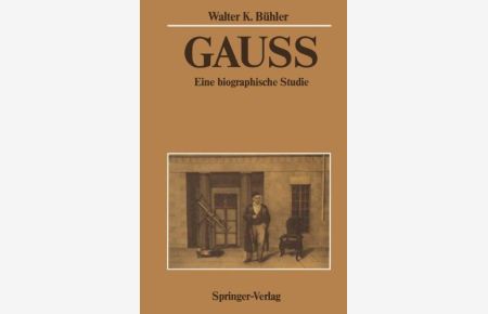 Gauss - Eine biographische Studie.