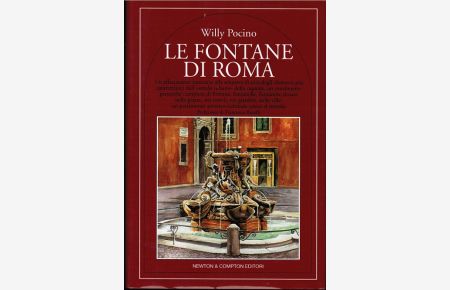 Le Fontane di Roma (= Quest'Italia. Collana di storia, arte e folclore; 229).   - Prefazione di Francesco Rutelli.