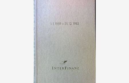 25 Jahre InterFinanz 1. 1. 1959 - 31. 12. 1983