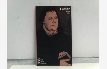 Martin Luther. mit Selbstzeugnissen und Bilddokumenten