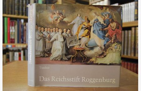 Das Reichsstift Roggenburg im 18. Jahrhundert.