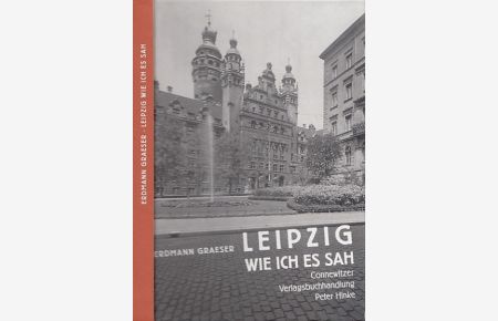 Leipzig - wie ich es sah. Aufzeichnungen eines Flaneurs.   - Entdeckt von Wolfgang U. Schütte. Mit einem Vorwort von Joachim Nowotny.