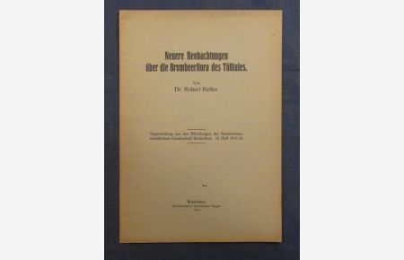 Neuere Beobachtungen über die Brombeerflora des Tößtales (Seraratdruck aus den Mitteilungen der Naturwissenschaftlichen Gesellschaft Winterthur, 12. Heft, 1917/18.