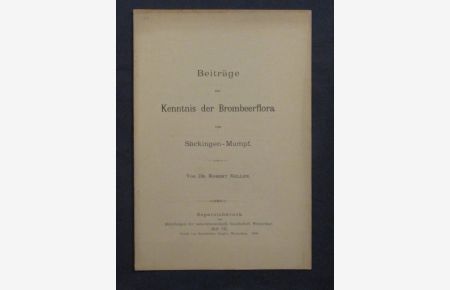 Beiträge zur Kenntnis der Brombeerflora von Säckingen-Mumpf (Seraratdruck aus den Mitteilungen der Naturwissenschaftlichen Gesellschaft Winterthur, Heft VII, 1908).