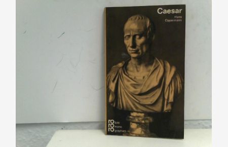 Julius Caesar in Selbstzeugnissen und Bilddokumenten.   - dargest. von. [Den Anh. besorgte d. Autor] / Rowohlts Monographien ; 135