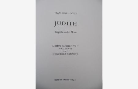 Judith. Tragödien in 3 Akten. [signiert, signed, limited].   - Mit jeweils 6 Farblithographien von Max Ernst und Dorothea Tanning.