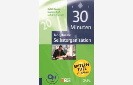 30 Minuten für optimale Selbsorganisation.   - ; Susanne Roth ; Lothar J. Seiwert / 30-Minuten-Reihe