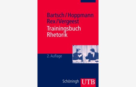 Trainingsbuch Rhetorik.   - UTB 2689 Rhesis 2.
