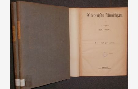 Literarische Rundschau (3 Jahrgänge) - Jg. 1 (1875) bis Jg. 3 (1877).