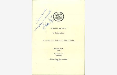 Trio-Abend im Beethoven-Haus, am Sonnabend, den 20. September 1958 um 20 Uhr: Sandor Vegh, Violine - Pablo Casals, Violoncello - Mieczyslaw Horszowski, Klavier.