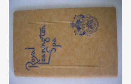 Royal Leamington Spa, Official handbook prepared by W. J. List, Spa Manager, Leamington Spa Corporation Publicity Department