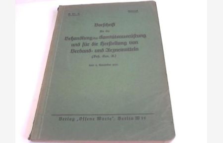 Vorschrift für die Behandlung der Sanitätsausrüstung und für die Herstellung von Verband- und Arzneimitteln (Beh. San. A. ) vom 2. November 1935