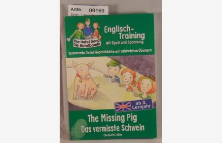 The Hotel Gang / Die Hotelbande - The Missing Pig / Das vermisste Schwein - Englisch-Training mit Spaß und Spannung ab 3. Lernjahr
