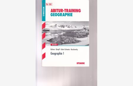 Abitur - Training Geographie. Baden Württemberg. (Gymnasium)  - Geographie 1.