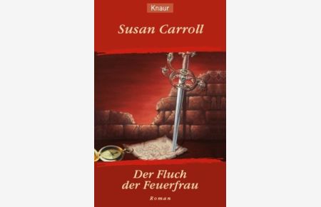 Der Fluch der Feuerfrau : Roman.   - Aus dem Amerikan. von Marcel Bieger / Knaur ; 62502