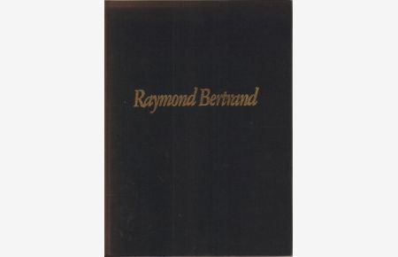 The Drawings of Raymond Bertrand. With an introduction by Emmanuelle Arsan.