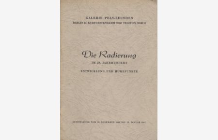 Der Radierung im 20. Jahrhundert. Entwicklung und Höhepunkte.   - Ausstellung vom 28.November 1966 bis 28. Januar 1967.