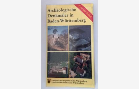 Archäologische Denkmäler in Baden-Württemberg. 451 ausgewählte Sehenswürdigkeiten aus Baden-Württemberg. Karte mit Beiheft.