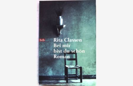 Bei mir bist du schön : Roman.   - Nr.72787 : btb