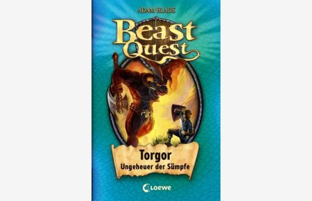 Beast Quest - Torgor, Ungeheuer der Sümpfe: Band 13