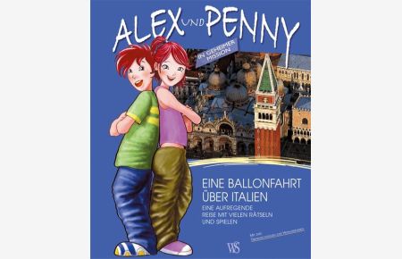 Alex und Penny in geheimer Mission:Eine Ballonfahrt über Italien