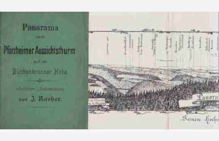 Panorama vom Pforzheimer Ausichtsthurm auf der Büchenbronner Höhe.   - Aufnahme u. Federzeichnung von J. Naeher. Seinem hochverehrten Freunde Herrn Eduard Bichler in Pforzheim zum freundlichen Andenken gewidmet 1885.