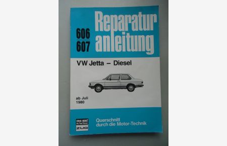 Reparaturanleitung VW Jetta Diesel 606 / 607 ab Juli 1980 Querschnitt Motor-Tech