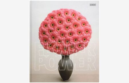 Flower Power. Blumen in der zeitgenössischen Fotografie.