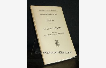 Le Livre Populaire. Imagerie Contes et Histoires Populaires. (= Bibliothèque Royale de Belgique).