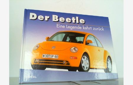 Der Beetle - Eine Legende kehrt zurück. Vom VW-Käfer zum Beetle.