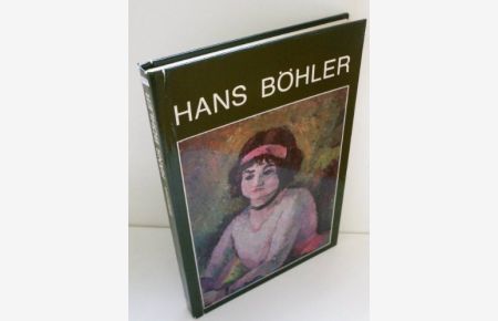 Hans Böhler.   - Gemälde und Graphik.