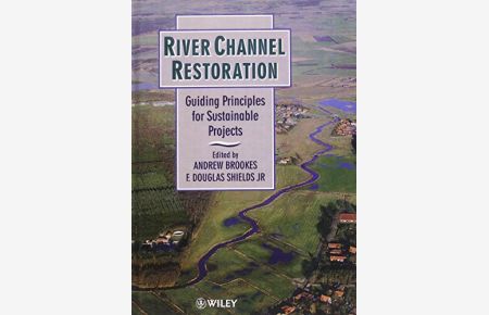 River Channel Restoration: Guiding Principles for Sustainable Projects