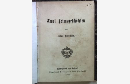 Twei Leiwsgeschichten (BEIGEBUNDEN: Aus den Schweizerbergen (von Franz von Sonnenfeld (?)/ Schomacke, Hanna: Bunte Märchen) - 3 Werke in einem Band.