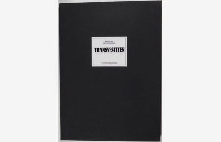 Transvestiten.   - Photos von Anno Willms,  Einf. von Werner Düggelin