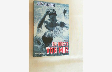 Du hörst von mir : [Roman].
