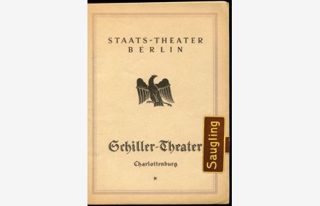 Ende gut, alles gut (Gewonnene Liebesmühn). Komödie von Shakespeare. Programmheft.   - Staats-Theater Berlin, Schiller-Theater Charlottenburg 1928.